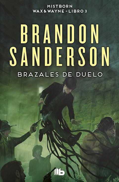 BRAZALES DE DUELO (MISTBORN WAX & WAYNE 3) | 9788413149585 | SANDERSON, BRANDON | Galatea Llibres | Librería online de Reus, Tarragona | Comprar libros en catalán y castellano online