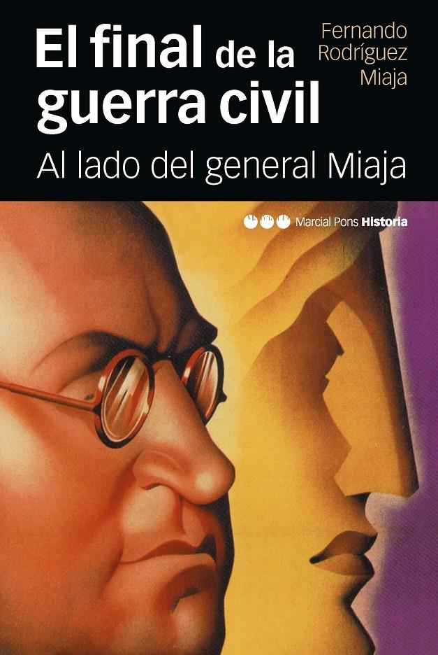 EL FINAL DE LA GUERRA CIVIL | 9788415963660 | RODRÍGUEZ MIAJA, FERNANDO | Galatea Llibres | Llibreria online de Reus, Tarragona | Comprar llibres en català i castellà online