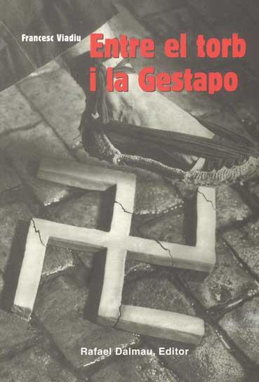 ENTRE EL TORB I LA GESTAPO | 9788423206186 | VIADIU, FRANCESC | Galatea Llibres | Librería online de Reus, Tarragona | Comprar libros en catalán y castellano online