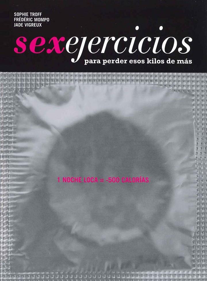 SEXEJERCICIOS | 9788475568263 | TROFF, SOPHIE/MOMPÓ, FRÉDÉRIC/VIGREUX, JADE | Galatea Llibres | Llibreria online de Reus, Tarragona | Comprar llibres en català i castellà online