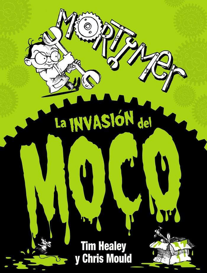 MORTIMER. LA INVASIÓN DEL MOCO | 9788467861662 | HEALEY, TIM | Galatea Llibres | Llibreria online de Reus, Tarragona | Comprar llibres en català i castellà online