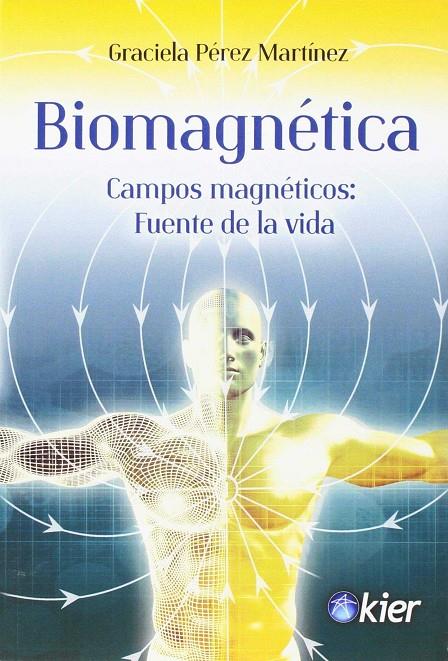 BIOMAGNÉTICA | 9788417581008 | PÉREZ MARTÍNEZ, GRACIELA | Galatea Llibres | Llibreria online de Reus, Tarragona | Comprar llibres en català i castellà online