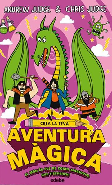 CREA LA TEVA AVENTURA MAGICA | 9788468335216 | JUDGE, ANDREW | Galatea Llibres | Llibreria online de Reus, Tarragona | Comprar llibres en català i castellà online