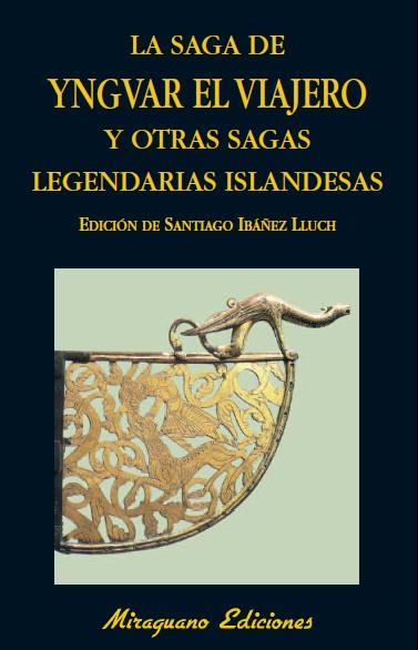 SAGA DE YNGVAR EL VIAJERO Y OTRAS SAGAS LEGENDARIAS DE ISLANDIA | 9788478133802 | ANÓNIMO | Galatea Llibres | Llibreria online de Reus, Tarragona | Comprar llibres en català i castellà online