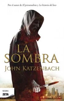 SOMBRA, LA | 9788498724271 | KATZENBACH, JOHN | Galatea Llibres | Librería online de Reus, Tarragona | Comprar libros en catalán y castellano online