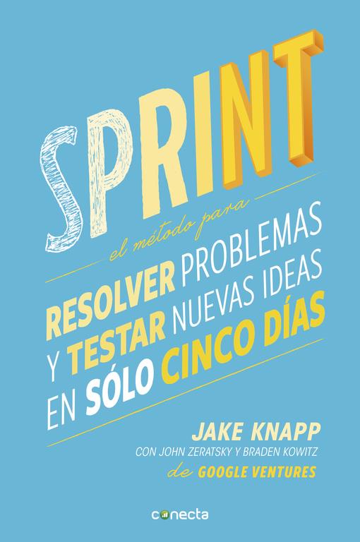 SPRINT | 9788416029686 | KNAPP, JAKE/ZERATSKY, JOHN/KOWITZ, BRADE | Galatea Llibres | Llibreria online de Reus, Tarragona | Comprar llibres en català i castellà online