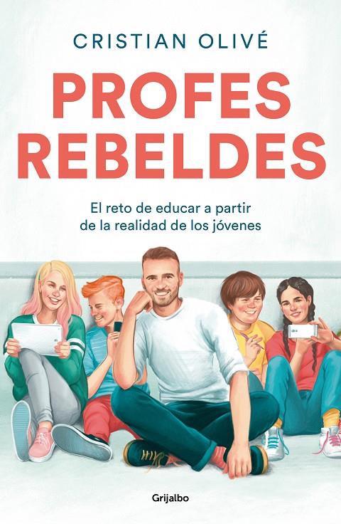 PROFES REBELDES | 9788425359187 | OLIVÉ, CRISTIAN | Galatea Llibres | Llibreria online de Reus, Tarragona | Comprar llibres en català i castellà online