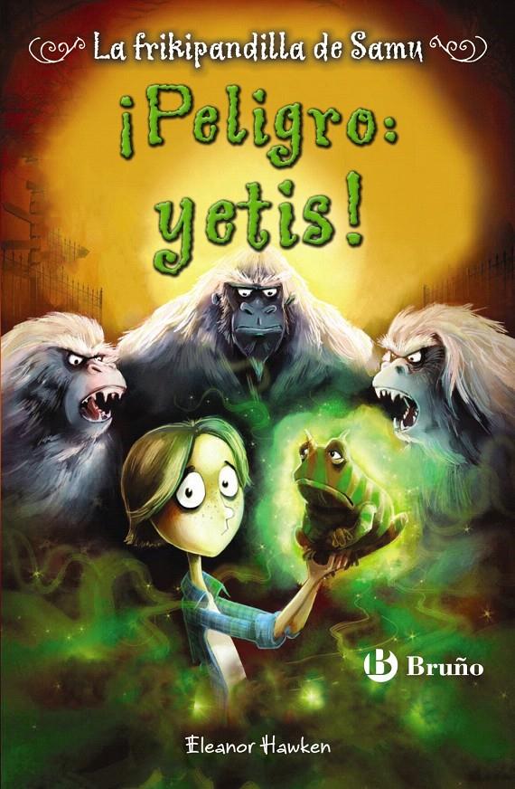 PELIGRO YETIS! LA FRIKIPANDILLA DE SAMU, 2 | 9788469600306 | HAWKEN, ELEANOR | Galatea Llibres | Librería online de Reus, Tarragona | Comprar libros en catalán y castellano online