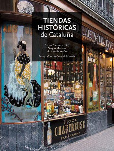 TIENDAS HISTORICAS DE CATALUÑA | 9788496521377 | CARRERAS, CARLES | Galatea Llibres | Llibreria online de Reus, Tarragona | Comprar llibres en català i castellà online