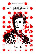 ARTHUR RIMBAUD, LA BELLEZA DEL DIABLO | 9788493743512 | FORMENT, JOSEP | Galatea Llibres | Llibreria online de Reus, Tarragona | Comprar llibres en català i castellà online