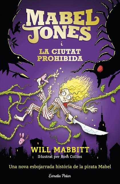 MABEL JONES I LA CIUTAT PROHIBIDA (MABEL JONES, 2) | 9788491371878 | MABBITT, WILL | Galatea Llibres | Llibreria online de Reus, Tarragona | Comprar llibres en català i castellà online