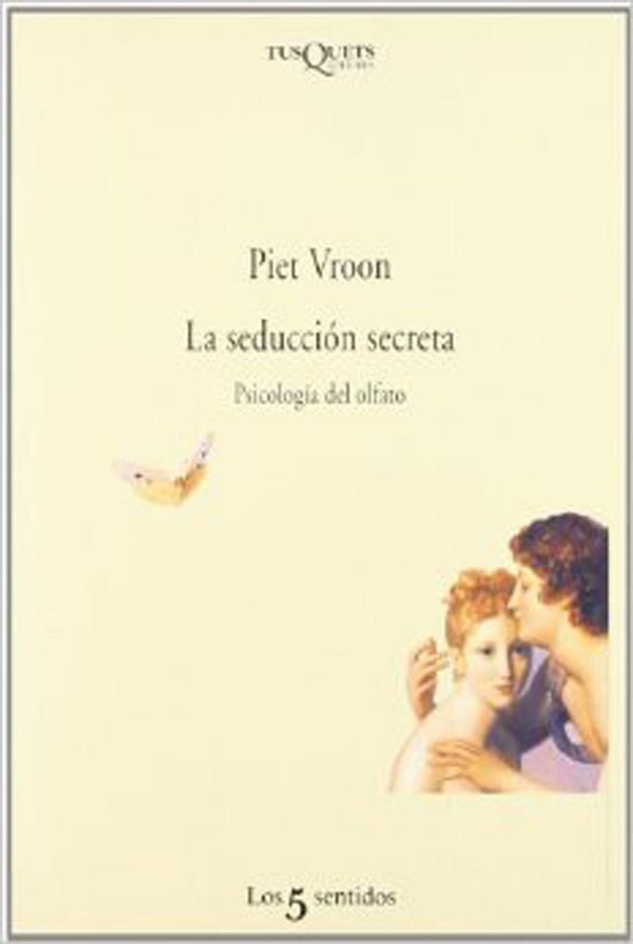 SEDUCCION SECRETA, LA.PSICOLOGIA DEL OLFATO | 9788483106310 | VROON, PIET | Galatea Llibres | Librería online de Reus, Tarragona | Comprar libros en catalán y castellano online