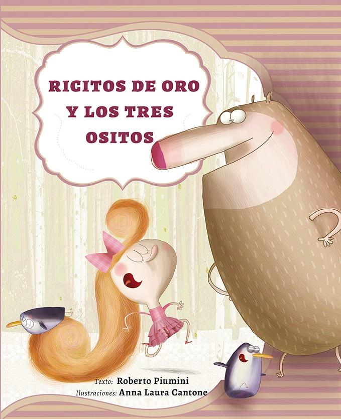 RICITOS DE ORO Y LOS TRES OSITOS | 9788416117475 | PIUMINI, ROBERTO/CANTONE, ANNA LAURA | Galatea Llibres | Librería online de Reus, Tarragona | Comprar libros en catalán y castellano online