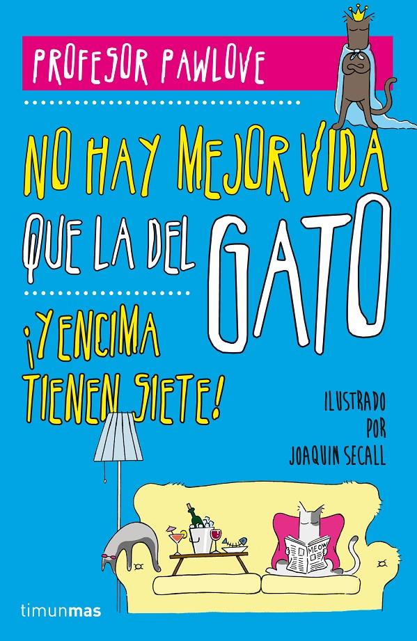 NO HAY MEJOR VIDA QUE LA DEL GATO | 9788448019457 | Galatea Llibres | Llibreria online de Reus, Tarragona | Comprar llibres en català i castellà online