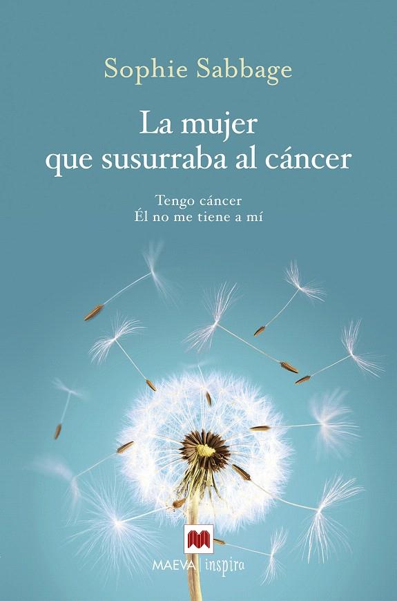 LA MUJER QUE SUSURRABA AL CÁNCER | 9788416690701 | SABBAGE, SOPHIE | Galatea Llibres | Llibreria online de Reus, Tarragona | Comprar llibres en català i castellà online