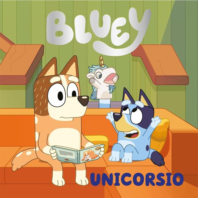 BLUEY.  UNICORSIO | 9788448867874 | Galatea Llibres | Llibreria online de Reus, Tarragona | Comprar llibres en català i castellà online