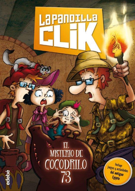 EL MISTERIO DE COCODRILO 73 (LA PANDILLA CLIK, 2) | 9788468312798 | Galatea Llibres | Llibreria online de Reus, Tarragona | Comprar llibres en català i castellà online