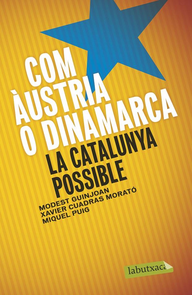 COM ÀUSTRIA O DINAMARCA | 9788499309019 | GUINJOAN, MODEST/XAVIER CUADRAS MORATO/MIQUEL PUIG RAPOSO | Galatea Llibres | Llibreria online de Reus, Tarragona | Comprar llibres en català i castellà online