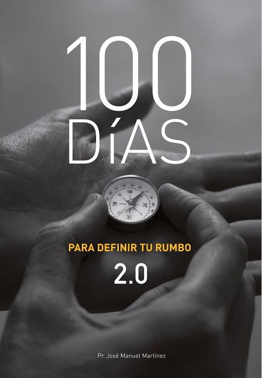 100 DÍAS PARA DEFINIR TU RUMBO 2.0 | 9788418496967 | MARTÍNEZ, JOSÉ MANUEL | Galatea Llibres | Librería online de Reus, Tarragona | Comprar libros en catalán y castellano online