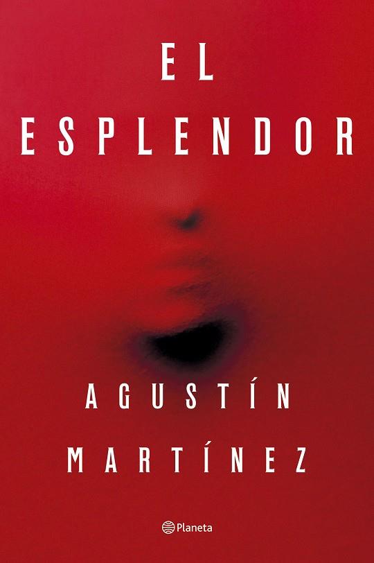 EL ESPLENDOR | 9788408297321 | MARTÍNEZ, AGUSTÍN | Galatea Llibres | Llibreria online de Reus, Tarragona | Comprar llibres en català i castellà online