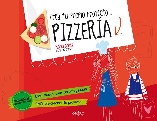 CREA TU PROPIO PROYECTO... PIZZERÍA | 9788497546782 | MARTA DANSA | Galatea Llibres | Llibreria online de Reus, Tarragona | Comprar llibres en català i castellà online