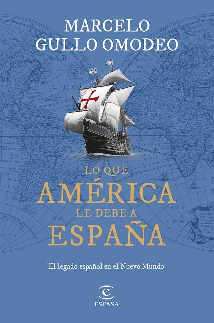 LO QUE AMÉRICA LE DEBE A ESPAÑA | 9788467070828 | GULLO OMODEO, MARCELO | Galatea Llibres | Llibreria online de Reus, Tarragona | Comprar llibres en català i castellà online