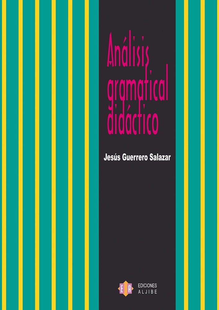 ANALISIS GRAMATICAL DIDACTICO | 9788497003766 | GUERRERO SALAZAR, JESUS | Galatea Llibres | Llibreria online de Reus, Tarragona | Comprar llibres en català i castellà online