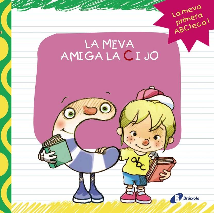 LA MEVA AMIGA LA C I JO | 9788499064413 | LÓPEZ ÁVILA, PILAR | Galatea Llibres | Llibreria online de Reus, Tarragona | Comprar llibres en català i castellà online