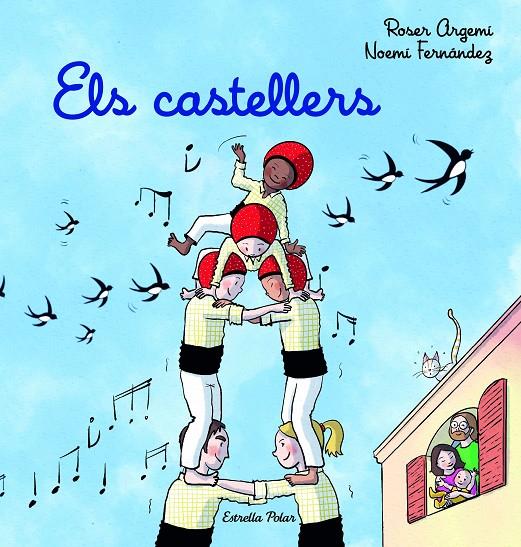 ELS CASTELLERS | 9788413894720 | ARGEMÍ, ROSER / FERNÁNDEZ SELVA, NOEMÍ | Galatea Llibres | Librería online de Reus, Tarragona | Comprar libros en catalán y castellano online