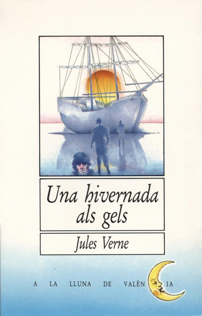 HIVERNADA ALS GELS, UNA | 9788476600306 | Verne, Jules | Galatea Llibres | Librería online de Reus, Tarragona | Comprar libros en catalán y castellano online