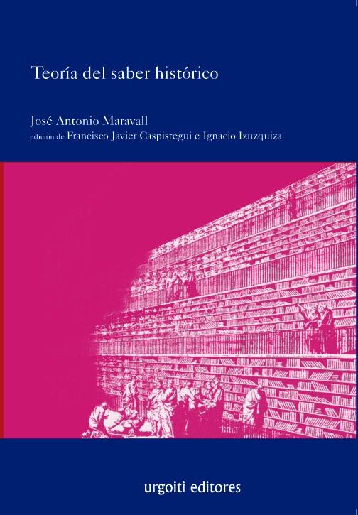 TEORIA DEL SABER HISTORICO | 9788493339869 | MARAVALL, JOSE ANTONIO (1911-1986) | Galatea Llibres | Llibreria online de Reus, Tarragona | Comprar llibres en català i castellà online