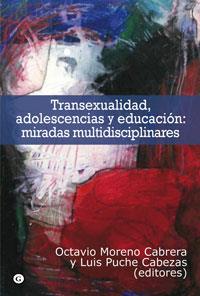 TRANSEXUALIDAD ADOLESCENCIAS Y EDUCACION | 9788415574989 | MORENO CABRERA, OCTAVIO | Galatea Llibres | Llibreria online de Reus, Tarragona | Comprar llibres en català i castellà online