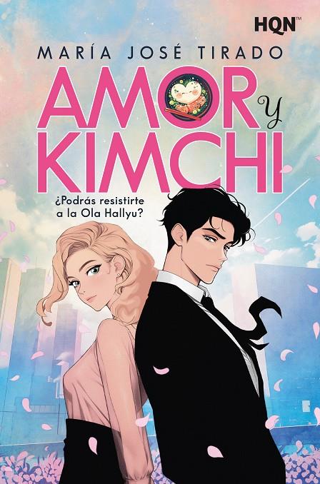 AMOR Y KIMCHI | 9788410741072 | TIRADO, MARÍA JOSÉ | Galatea Llibres | Librería online de Reus, Tarragona | Comprar libros en catalán y castellano online