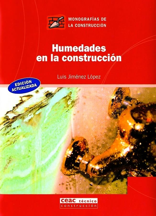 HUMEDADES EN LA CONTRUCCION (10) | 9788432912856 | JIMENEZ, LUIS | Galatea Llibres | Llibreria online de Reus, Tarragona | Comprar llibres en català i castellà online