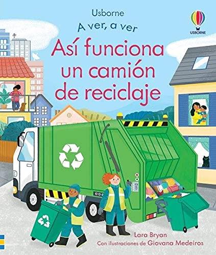 ASI FUNCIONA UN CAMION DE RECICLAJE | 9781474993456 | LARA BRYAN | Galatea Llibres | Llibreria online de Reus, Tarragona | Comprar llibres en català i castellà online