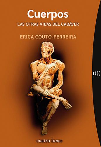 CUERPOS. LAS OTRAS VIDAS DEL CADÁVER | 9788419783066 | COUTO-FERREIRA, ERICA | Galatea Llibres | Llibreria online de Reus, Tarragona | Comprar llibres en català i castellà online