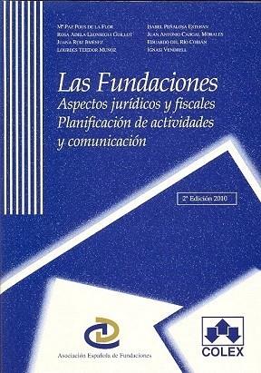 FUNDACIONES, LAS. ASPECTOS JURÍDICOS Y FISCALES. PLANIFICACION DE ACTIVIDADES. 2ª | 9788483422236 | Mª P. POUS DE LA FLOR, R.A. LEONSEGUI GUILLOT, J. RUIZ JIMÉNEZ, L. TEJEDOR MUÑOZ, I. PEÑALOSA ESTEBA | Galatea Llibres | Llibreria online de Reus, Tarragona | Comprar llibres en català i castellà online