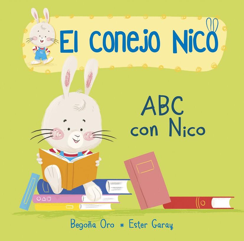 ABC CON NICO (EL CONEJO NICO) | 9788448850654 | GARAY, ESTER/ORO, BEGOÑA | Galatea Llibres | Llibreria online de Reus, Tarragona | Comprar llibres en català i castellà online