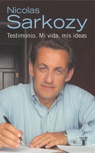 TESTIMONIO, MI VIDA, MIS IDEAS | 9788430606528 | SARKOZY, NICOLAS (1955- ) | Galatea Llibres | Llibreria online de Reus, Tarragona | Comprar llibres en català i castellà online