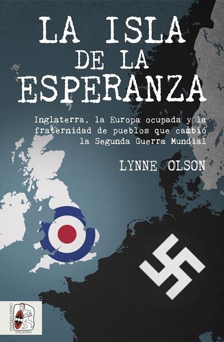 LA ISLA DE LA ESPERANZA | 9788494649998 | OLSON, LYNNE | Galatea Llibres | Llibreria online de Reus, Tarragona | Comprar llibres en català i castellà online