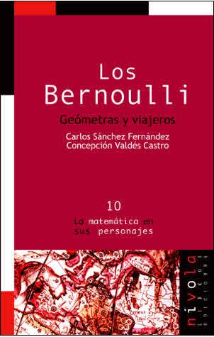 BERNOULLI.GEOMETRAS Y VIAJEROS, LOS | 9788495599216 | SANCHEZ FERNANDEZ, CARLOS | Galatea Llibres | Llibreria online de Reus, Tarragona | Comprar llibres en català i castellà online