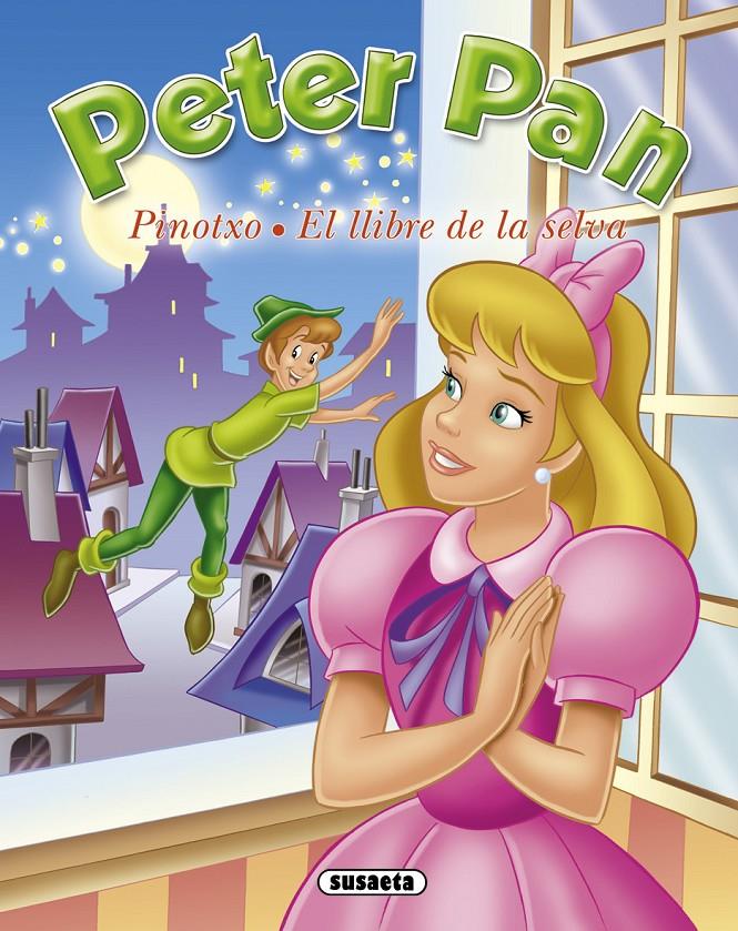 PETER PAN - PINOTXO - EL LLIBRE DE LA SELVA | 9788467714098 | SUSAETA, EQUIPO | Galatea Llibres | Llibreria online de Reus, Tarragona | Comprar llibres en català i castellà online