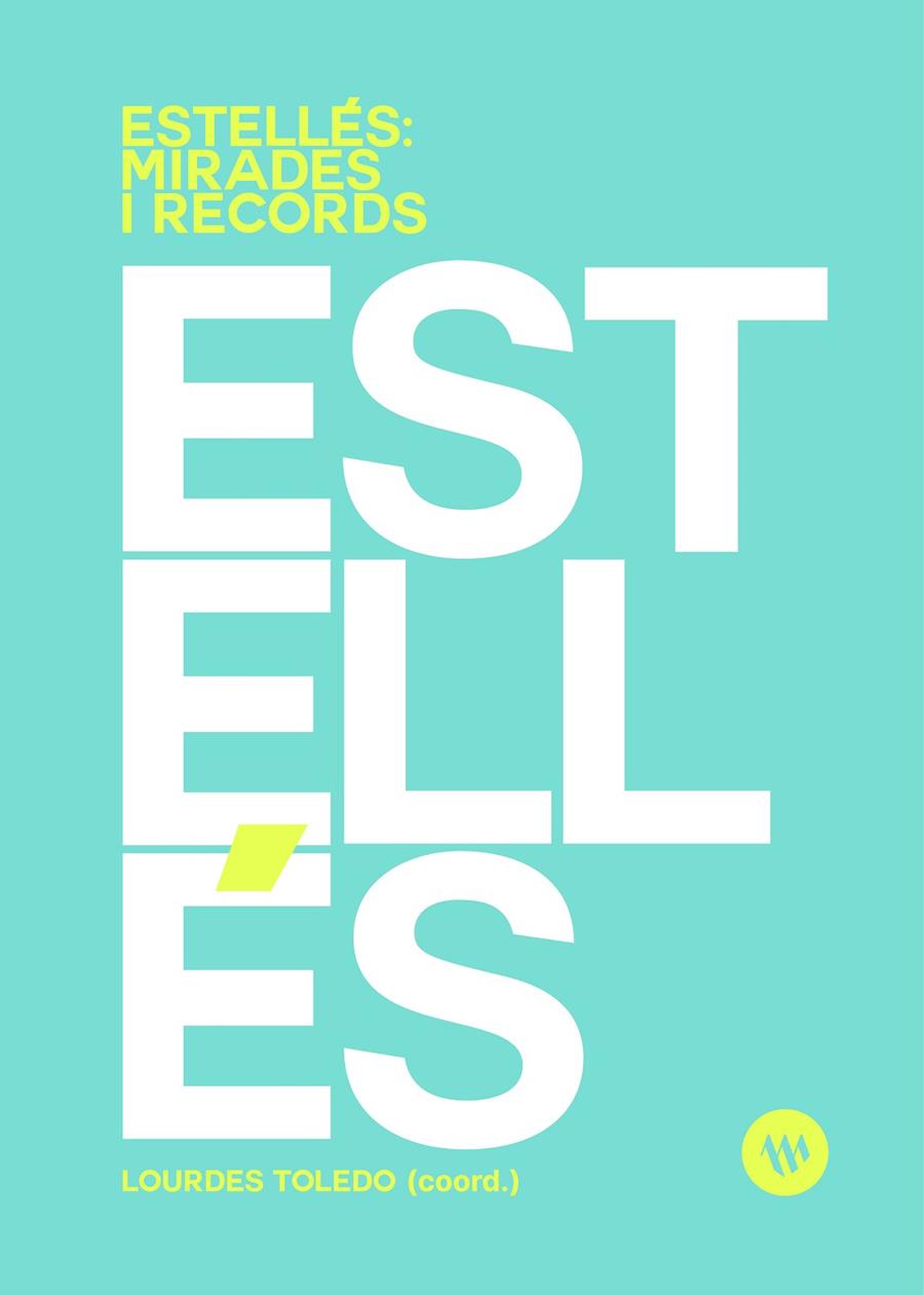 ESTELLÉS: MIRADES I RECORDS | 9788411560528 | TOLEDO, LOURDES/AÑÓ, ISABEL/CABANILLES, ANTONIA/FRANCÉS, MARIA ÁNGELS/LLIBERÓS, SUSANNA/POZO, BEGONY | Galatea Llibres | Librería online de Reus, Tarragona | Comprar libros en catalán y castellano online