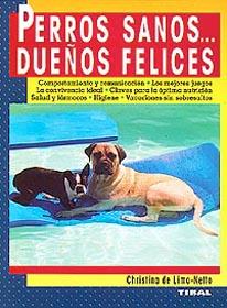 PERROS SANOS...PERROS FELICES | 9788430596607 | DE LIMA-NETTO, CHRISTINA | Galatea Llibres | Llibreria online de Reus, Tarragona | Comprar llibres en català i castellà online