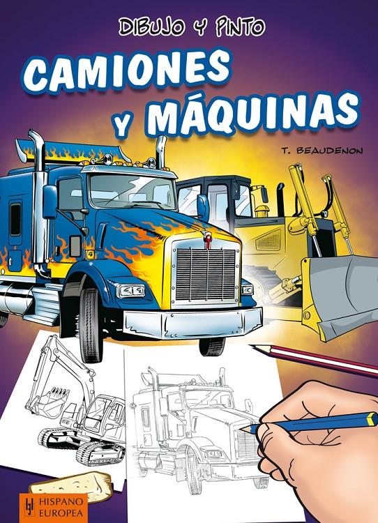 DIBUJO Y PINTO CAMIONES Y MÁQUINAS | 9788425520457 | BEAUDENON, THIERRY | Galatea Llibres | Llibreria online de Reus, Tarragona | Comprar llibres en català i castellà online