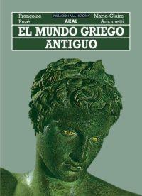 MUNDO GRIEGO ANTIGUO, EL | 9788476002247 | AMOURETTI, M. C./RUZE, F. | Galatea Llibres | Llibreria online de Reus, Tarragona | Comprar llibres en català i castellà online