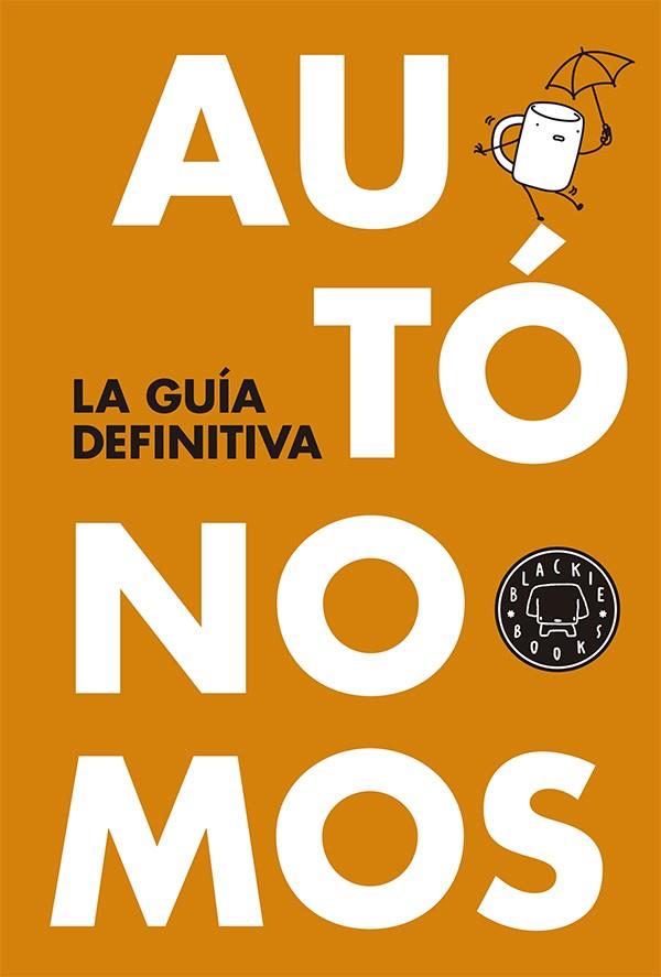 AUTÓNOMOS: LA GUÍA DEFINITIVA | 9788416290055 | Galatea Llibres | Librería online de Reus, Tarragona | Comprar libros en catalán y castellano online