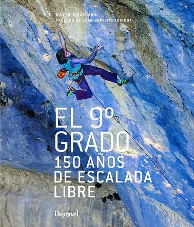 EL 9º GRADO 150 AÑOS DE ESCALADA LIBRE | 9788498293388 | DAVID CHAMBRE | Galatea Llibres | Llibreria online de Reus, Tarragona | Comprar llibres en català i castellà online