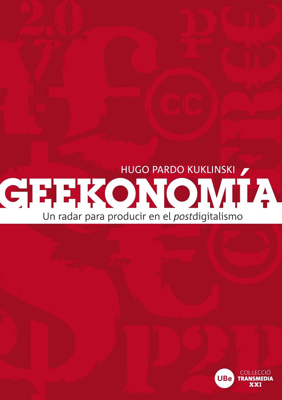 GEEKONOMIA | 9788447534258 | PARDO KUKLINSKI, HUGO | Galatea Llibres | Llibreria online de Reus, Tarragona | Comprar llibres en català i castellà online