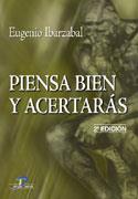 PIENSA BIEN Y ACERTARAS | 9788479786939 | IBARZABAL, EUGENIO | Galatea Llibres | Librería online de Reus, Tarragona | Comprar libros en catalán y castellano online